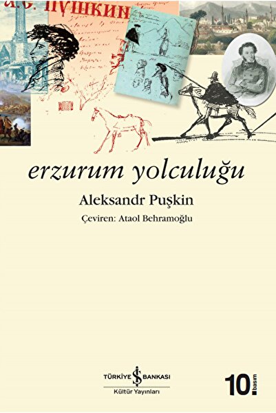 TÜRKİYE İŞ BANKASI KÜLTÜR YAYINLARI Erzurum Yolculuğu Aleksandr Puşkin  97897...