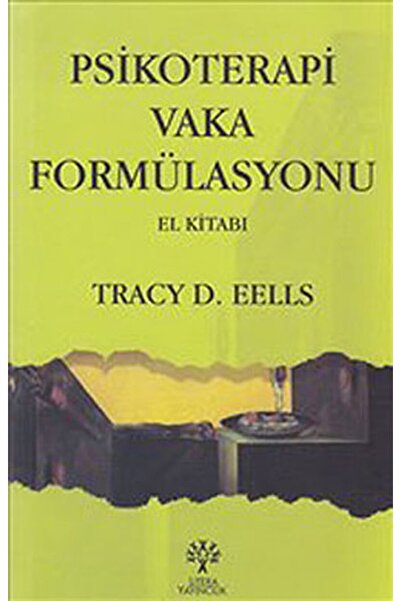 Genel Markalar Psikoterapi Vaka Formülasyonu El Kitabı / Tracy D. Eells / / 9...