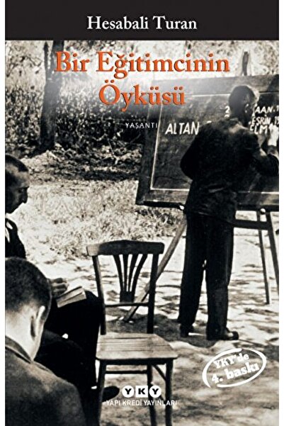Yapı Kredi Yayınları Bir Eğitimcinin Öyküsü / Hesabali Turan / / 9789753632140