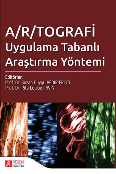 Pegem Akademi Yayıncılık A/r/tografi Uygulama Tabanlı Araştırma Yöntemi / / 9786257676410