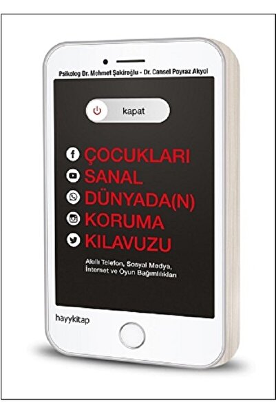 hayykitap Kapat! Çocukları Sanal Dünyada(n) Koruma Kılavuzu / Cansel Poyraz A...