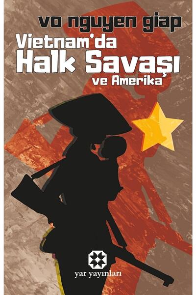 Yar Yayınları Vietnam'da Halk Savaşı Ve Amerika / Vo Nguyen Giap / / 9786257136433