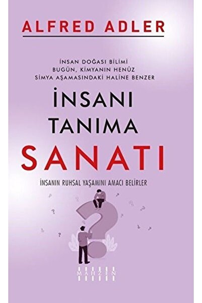 Mahzen Yayıncılık Insanı Tanıma Sanatı Alfred Adler 9786057755544