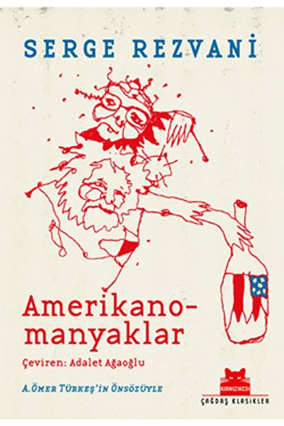 Kırmızı Kedi Yayınevi Amerikanomanyaklar / Serge Rezvani / / 9789944756327