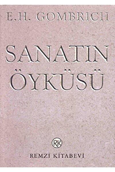 Remzi Kitabevi Sanatın Öyküsü / E. H. Gombrich / / 9789751418913