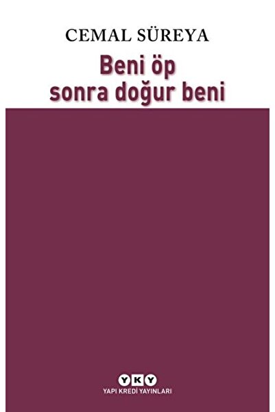 Yapı Kredi Yayınları Beni Öp Sonra Doğur Beni