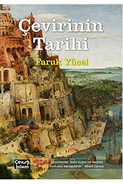 Çeviribilim Çevirinin Tarihi / Faruk Yücel / / 9786059312004