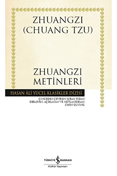 TÜRKİYE İŞ BANKASI KÜLTÜR YAYINLARI Zhuangzi Metinleri / Chuang Tzu / / 97862...