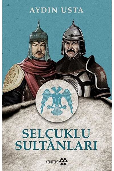 Yeditepe Yayınevi Selçuklu Sultanları / Aydın Usta / / 9786057800138