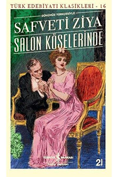 İş Bankası Kültür Yayınları Salon Köşelerinde / Safveti Ziya / / 9786052957912