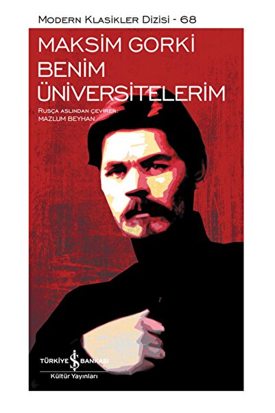 İş Bankası Kültür Yayınları Benim Üniversitelerim (şömizli) / Maksim Gorki / ...