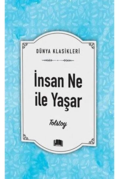 Ema Kitap Insan Ne Ile Yaşar / Lev Nikolayeviç Tolstoy / / 9786258470055