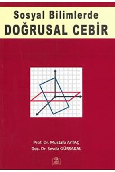 Ezgi Kitabevi Yayınları Sosyal Bilimlerde Doğrusal Cebir / Mustafa Aytaç / / ...