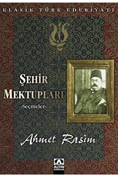 Altın Kitaplar Şehir Mektupları -seçmeler / Ahmet Rasim / / 9789752105409