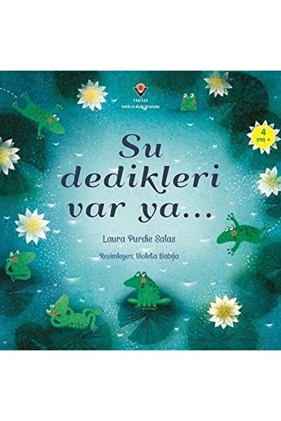 Tübitak Yayınları Su Dedikleri Var Ya... / Laura Purdie Salas / / 9786053121503