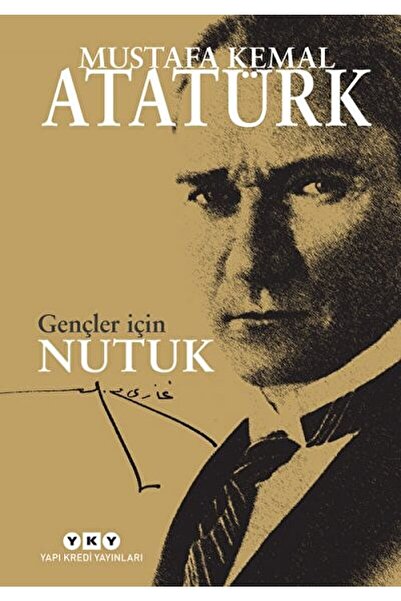 Yapı Kredi Yayınları Gençler Için Nutuk / Mustafa Kemal Atatürk / / 9789750843570