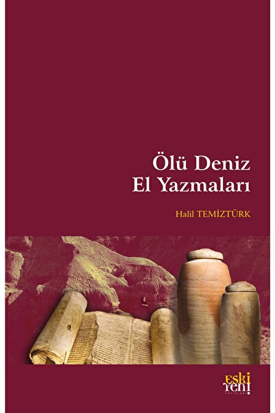 Eski Yeni Yayınları Ölü Deniz El Yazmaları Eskiyeni Yayınları (Korunaklı Poşe...