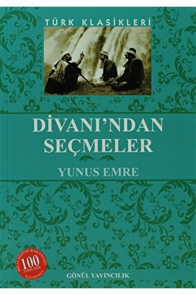 GÖNÜL YAYINCILIK Divan'ndan Seçmeler / Yunus Emre / / 9789944436724