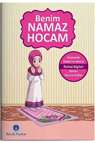 Hayrat Neşriyat Benim Namaz Hocam (kızlar Ve Hanefiler Için) / Kolektif / / 9...