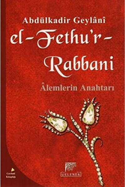 Gelenek Yayıncılık El-fethu’r-rabbani / Abdülkadir Geylani / / 9789758861767