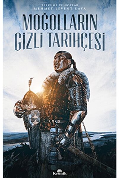 Kronik Kitap Moğolların Gizli Tarihçesi / Mehmet Levent Kaya / / 9789752430310