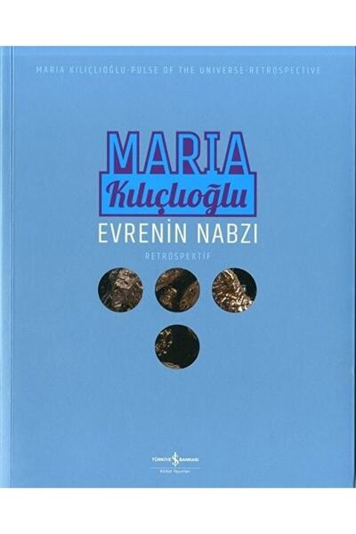 İş Bankası Kültür Yayınları Evrenin Nabzı / Maria Kılıçlıoğlu / / 9786052956878
