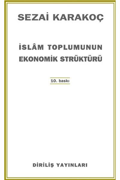 Diriliş Yayınları Islam Toplumunun Ekonomik Strüktürü / Sezai Karakoç / / 9789123488001