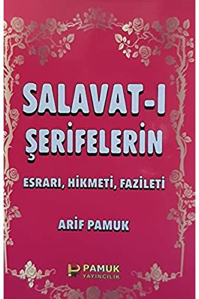 Pamuk Yayıncılık Salavat-ı Şerifelerin - Küçük Boy (dua-028) / Arif Pamuk / / 9789752943421