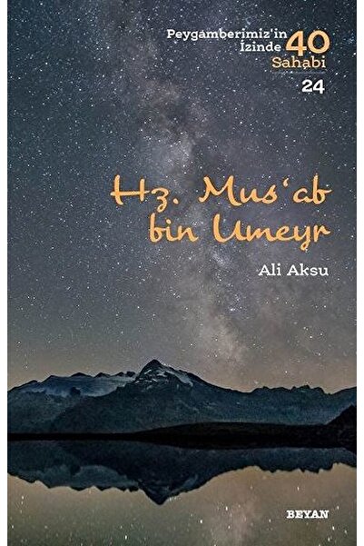 Beyan Yayınları Hz. Mus'ab Bin Umeyr Ali Aksu 9789754739817