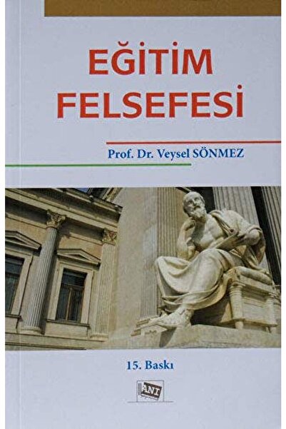 Anı Yayıncılık Eğitim Felsefesi / Anı Yayıncılık / Veysel Sönmez