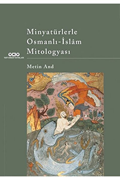 Yapı Kredi Yayınları Minyatürlerle Osmanlı-islam Mitologyası