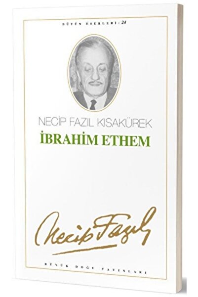 Büyük Doğu Yayınları Ibrahim Ethem : 24 - Necip Fazıl Bütün Eserleri