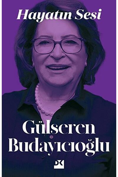 Doğan Kitap Hayatın Sesi / Gülseren Budayıcıoğlu / / 9786258036855