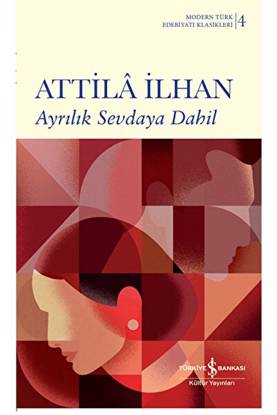 İş Bankası Kültür Yayınları Ayrılık Sevdaya Dahil / Attila Ilhan / / 97862540...