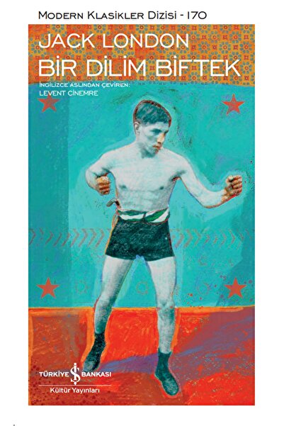 İş Bankası Kültür Yayınları Bir Dilim Biftek / Jack London / / 9786254053641