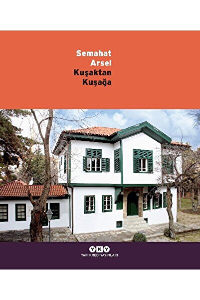 Yapı Kredi Yayınları Kuşaktan Kuşağa - Semahat Arsel