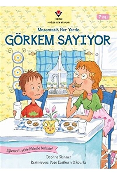 Tübitak Yayınları Görkem Sayıyor - Matematik Her Yerde / Daphne Skinner / / 9...