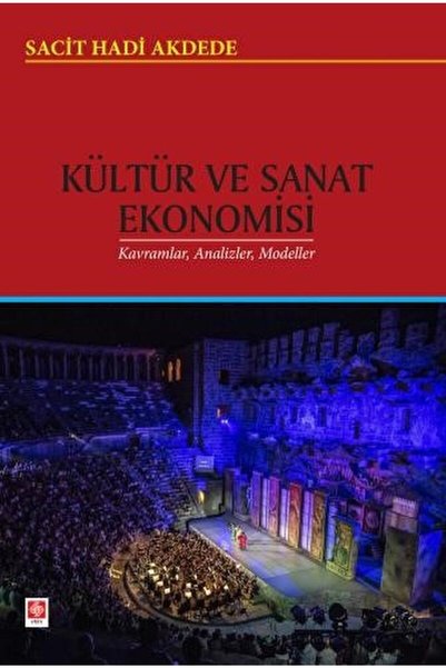 Ekin Basım Yayın Kültür Ve Sanat Ekonomisi / Sacit Hadi Akdede / / 9786258235098