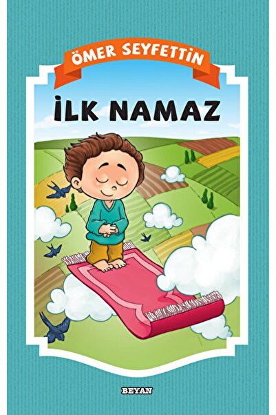 Beyan Yayınları Ilk Namaz / Ömer Seyfettin / / 9789754736922
