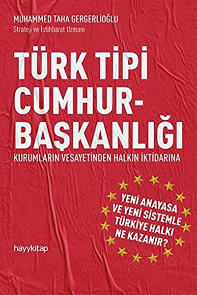 hayykitap Türk Tipi Cumhurbaşkanlığı / Muhammed Taha Gergerlioğlu / / 9786059...