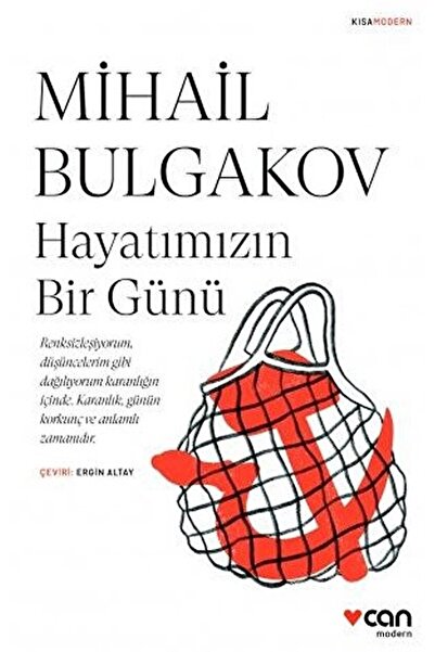 CAN Hayatımızın Bir Günü / Mihail Afanasyeviç Bulgakov / / 9789750749315