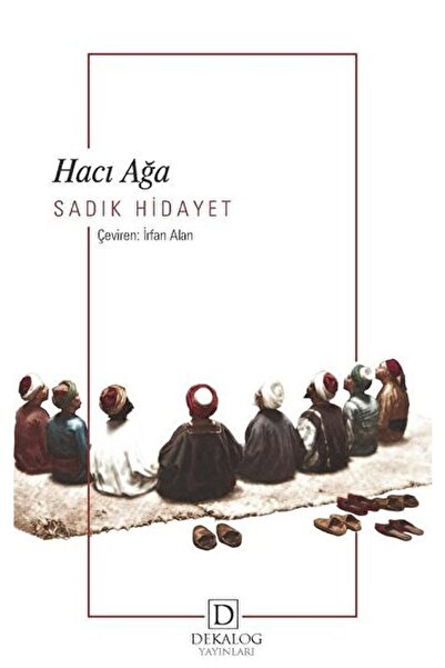 Dekalog Yayınları Hacı Ağa / Sadık Hidayet / / 9786050631173