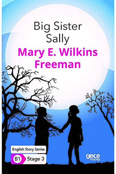 Gece Kitaplığı Big Sister Sally - Ingilizce Hikayeler B1 Stage 3 / / 97862578...