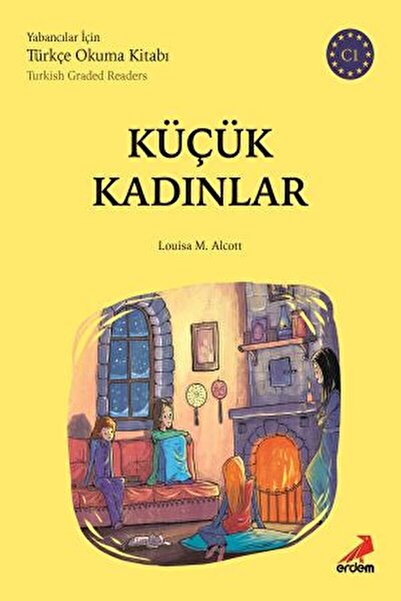 Erdem Yayınları Küçük Kadınlar (c1 Türkish Graded Readers) / Louisa M. Alcott...