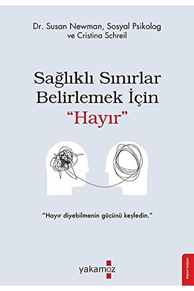Yakamoz Yayınevi Sağlıklı Sınırlar Belirlemek Için "hayır" / Cristina Schreil...