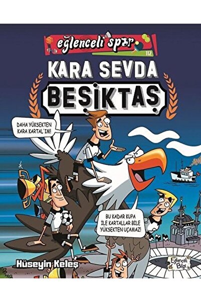 Eğlenceli Bilgi Yayınları Kara Sevda Beşiktaş / Hüseyin Keleş / / 9786257844123