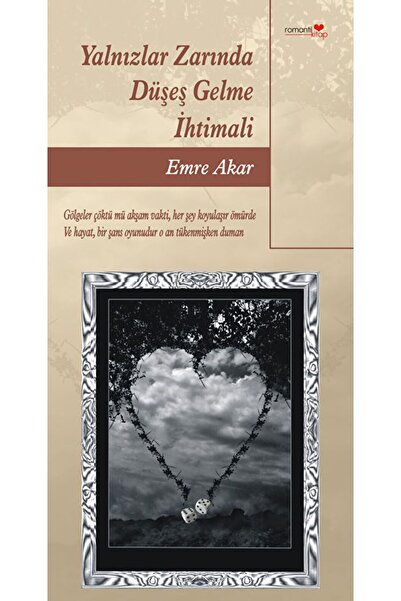 Romantik Kitap Yalnızlar Zarında Düşeş Gelme Ihtimali - Emre Akar