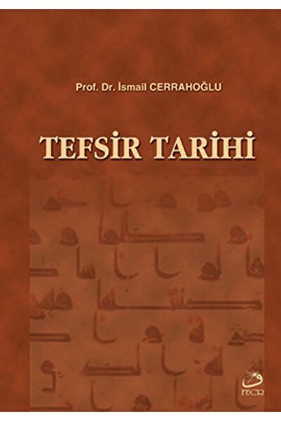 Fecr Yayınları Tefsir Tarihi / Ismail Cerrahoğlu / / 9789756004746