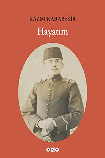 Yapı Kredi Yayınları Hayatım / Kazım Karabekir / / 9789750815287