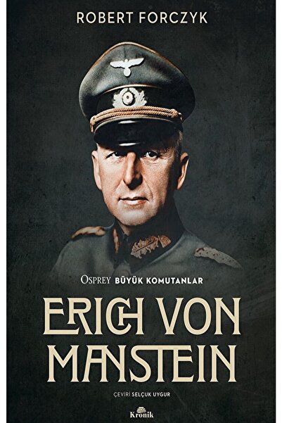 Kronik Kitap Erich Von Manstein kitabı - Robert Forczyk - Kronik Kitap